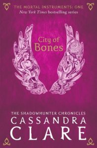 City of Bones (The Mortal Instruments, #1) by Cassandra Clare 