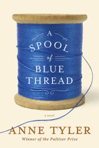Book cover for A Spool of Blue Thread by Anne Tyler. Image on cover is a drawing of a spool of blue thread.