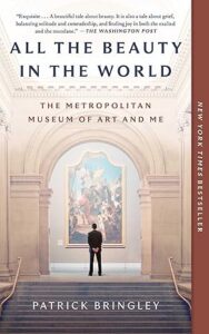 Book cover for All the Beauty in the World by Patrick Bringley. Image on cover shows a drawing of someone standing in the archway of a large white building looking out at the city beyond.