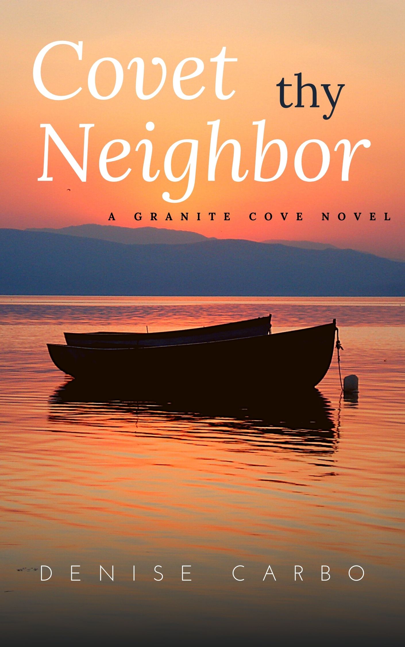 Covet Thy Neighbor by Denise Carbo